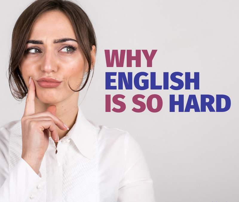 Why English Is So Hard